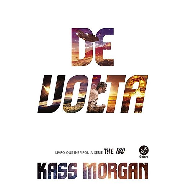 De volta - The 100 - vol. 3 / The 100 Bd.3, Kass Morgan
