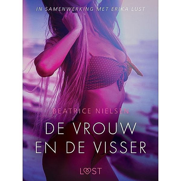 De vrouw en de visser - erotisch verhaal / LUST, Beatrice Nielsen