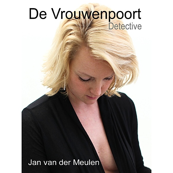 De Vrouwenpoort, Jan van der Meulen