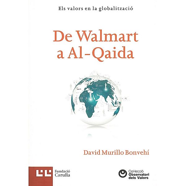 De Walmart a Al-Qaida / Observatori de valors, David Murillo Bonvehí