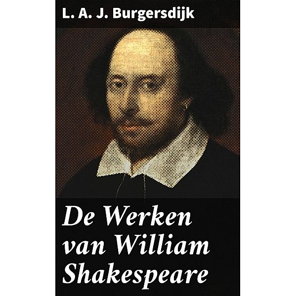 De Werken van William Shakespeare, L. A. J. Burgersdijk