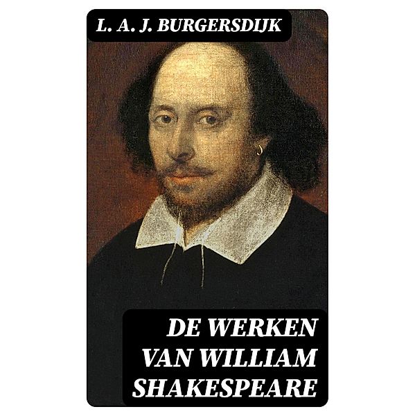 De Werken van William Shakespeare, L. A. J. Burgersdijk