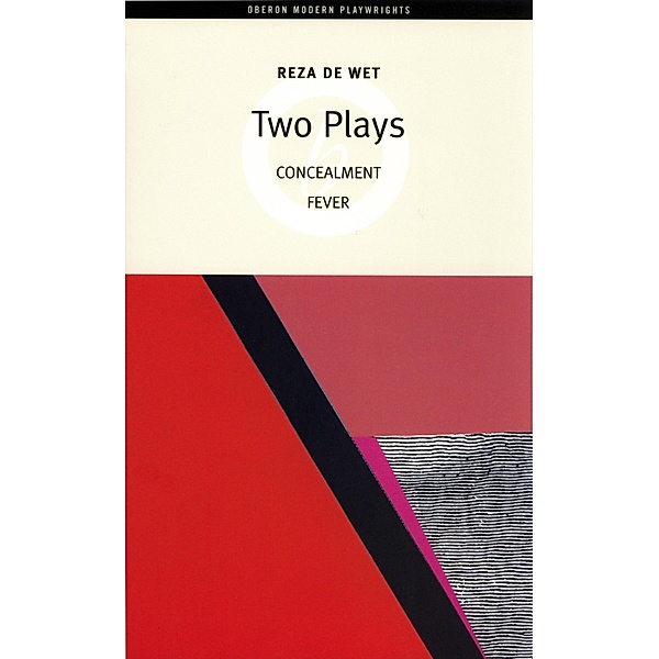 de Wet: Two Plays / Oberon Modern Plays, Reza de Wet