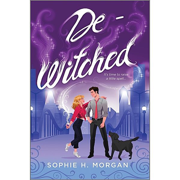 De-Witched / Toil and Trouble Bd.2, Sophie H. Morgan