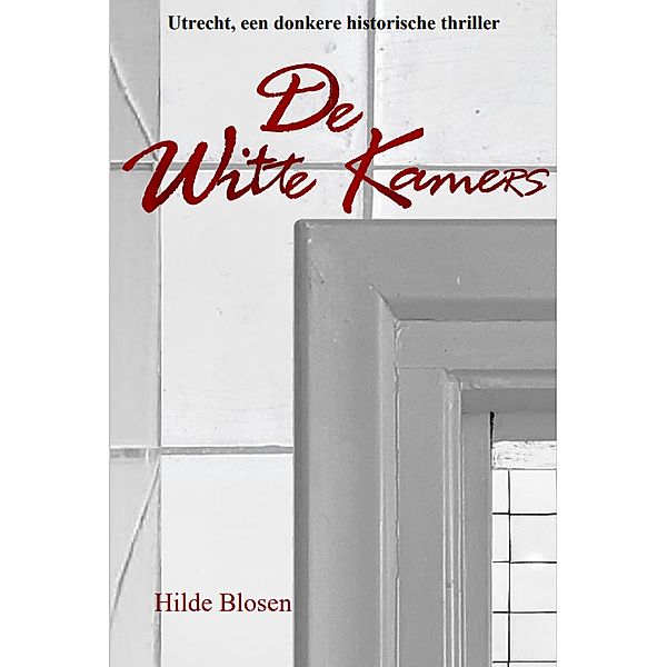 De Witte Kamers, Hilde Blosen