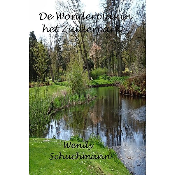 De Wonderplas in het Zuiderpark, Wendy Schuchmann