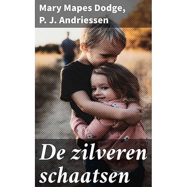 De zilveren schaatsen, Mary Mapes Dodge, P. J. Andriessen
