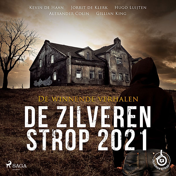 De Zilveren Strop 2021 - De winnende verhalen, Alexander Colin, Kevin De Haan, Gillian King, Hugo Luijten, Jorrit de Klerk