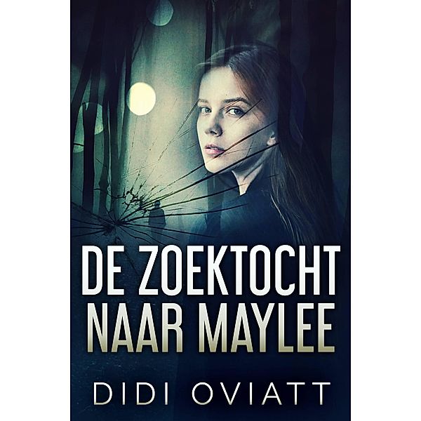 De zoektocht naar Maylee, Didi Oviatt