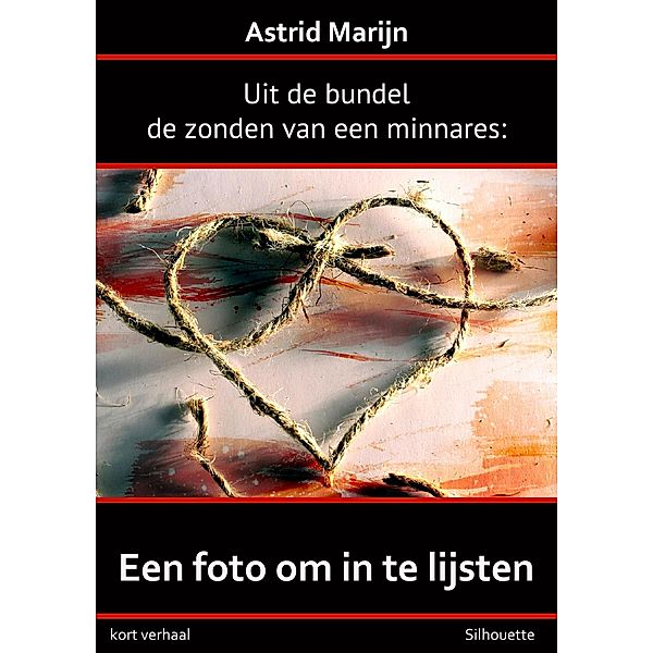 De zonden van een minnares; een foto om in de lijsten, Astrid Marijn