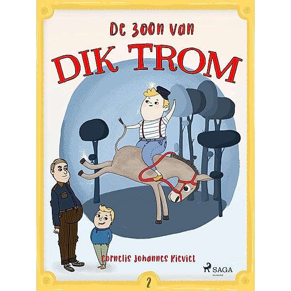 De zoon van Dik Trom / Dik Trom Bd.2, Cornelis Johannes Kieviet