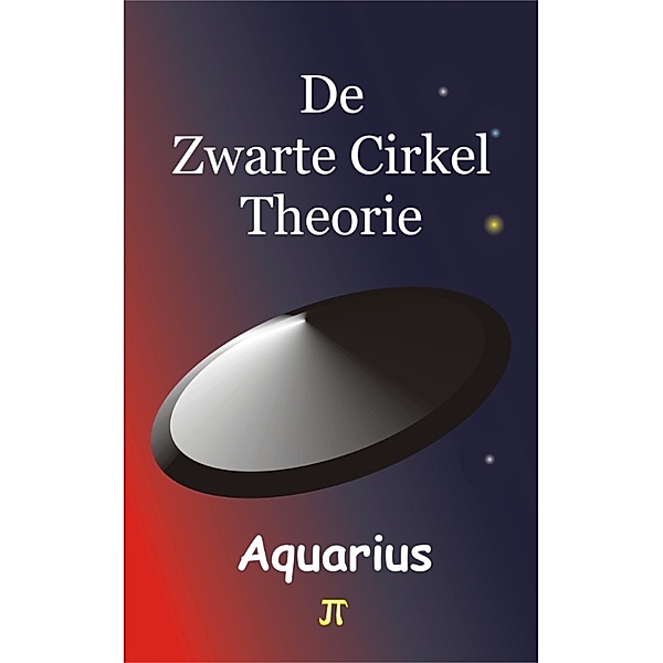 De Zwarte Cirkel Theorie, Aquarius