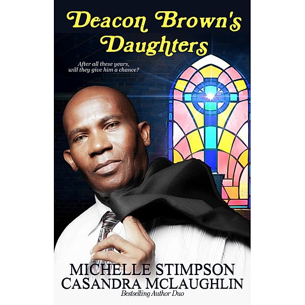 Deacon Brown's Daughters, Michelle Stimpson, CaSandra McLaughlin