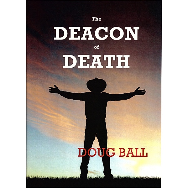 Deacon of Death, Doug Ball