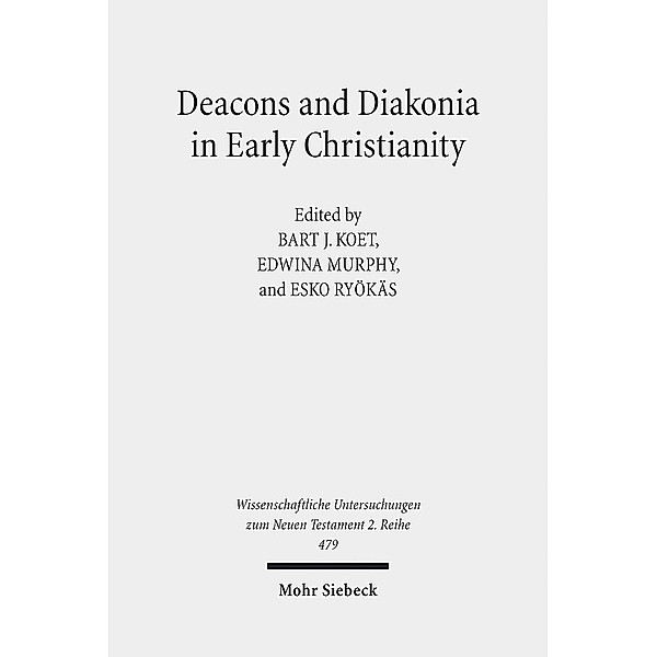 Deacons and Diakonia in Early Christianity