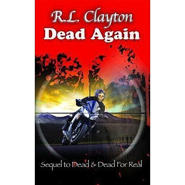 Dead Again / Dead Series Bd.3, Robert L Clayton