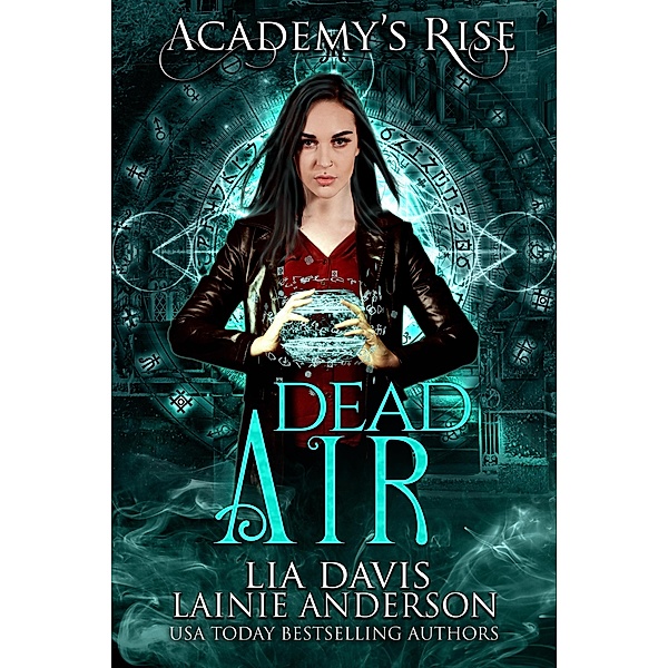Dead Air: A Collective World Novel (Academy's Rise, #3) / Academy's Rise, Lia Davis, Lainie Anderson