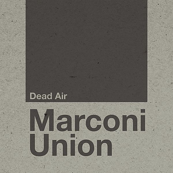 Dead Air (Vinyl), Marconi Union