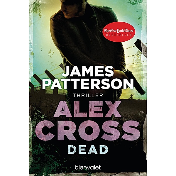 Dead / Alex Cross Bd.13, James Patterson