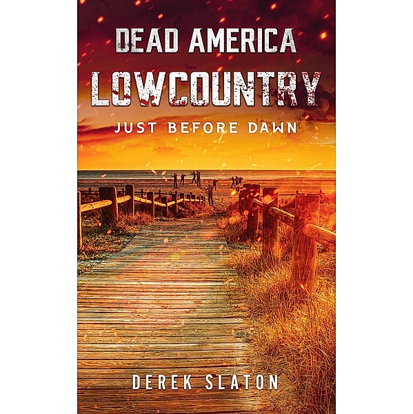 Dead America - Lowcountry - Just Before Dawn, Derek Slaton