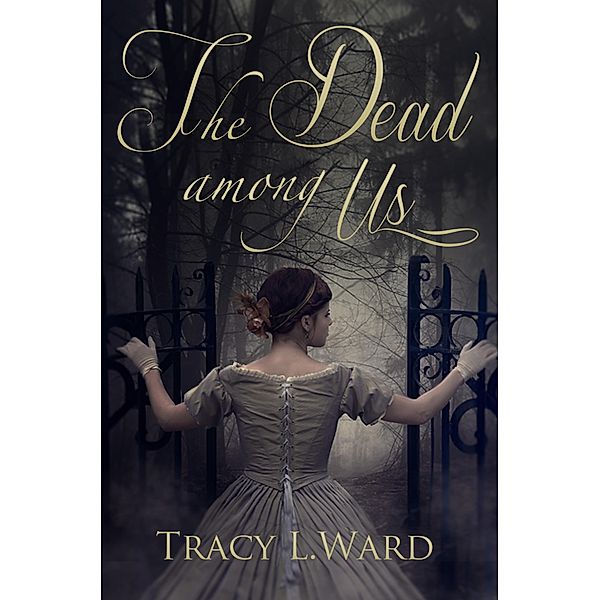 Dead Among Us / Tracy L. Ward, Tracy L. Ward
