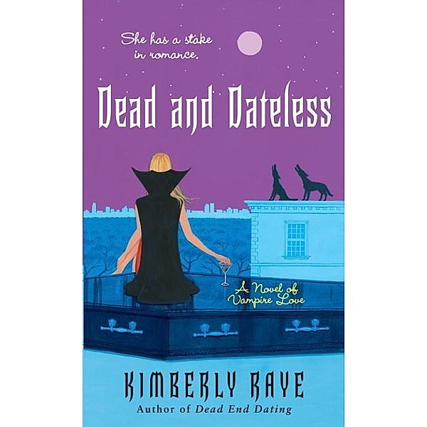 Dead and Dateless / Dead End Dating Bd.2, Kimberly Raye