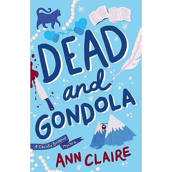 Dead and Gondola / The Christie Bookshop Mystery, Ann Claire