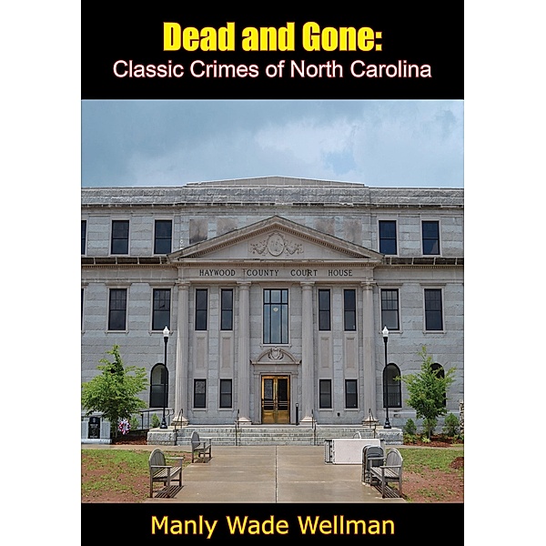 Dead and Gone, Manly Wade Wellman