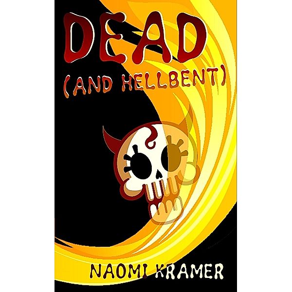 DEAD (and hellbent), Naomi Kramer