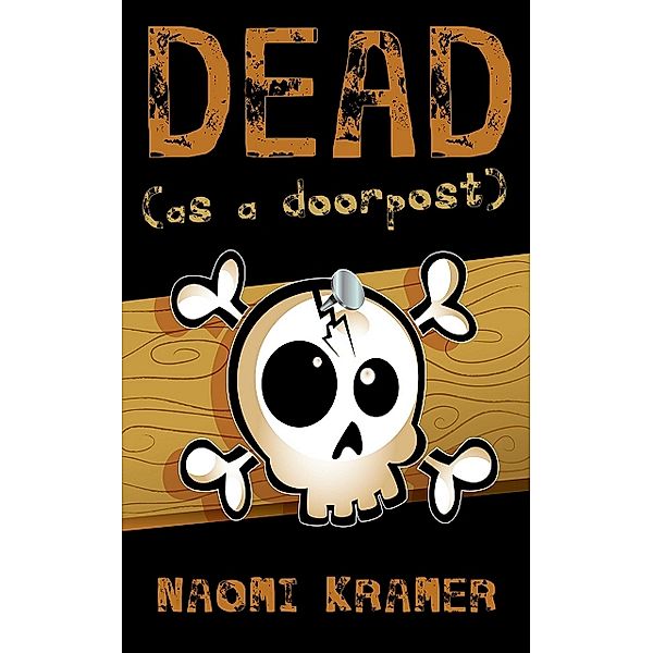 DEAD (as a doorpost), Naomi Kramer