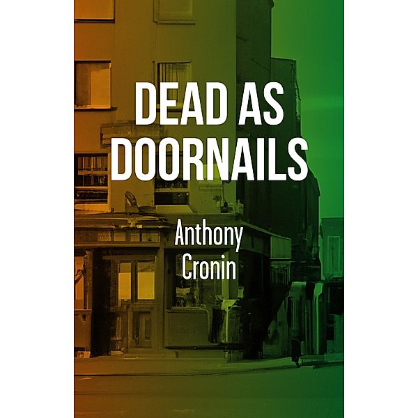 Dead As Doornails / Irish Literature, Anthony Cronin