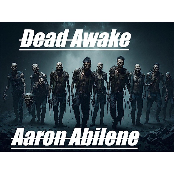 Dead Awake (Balls, #1) / Balls, Aaron Abilene