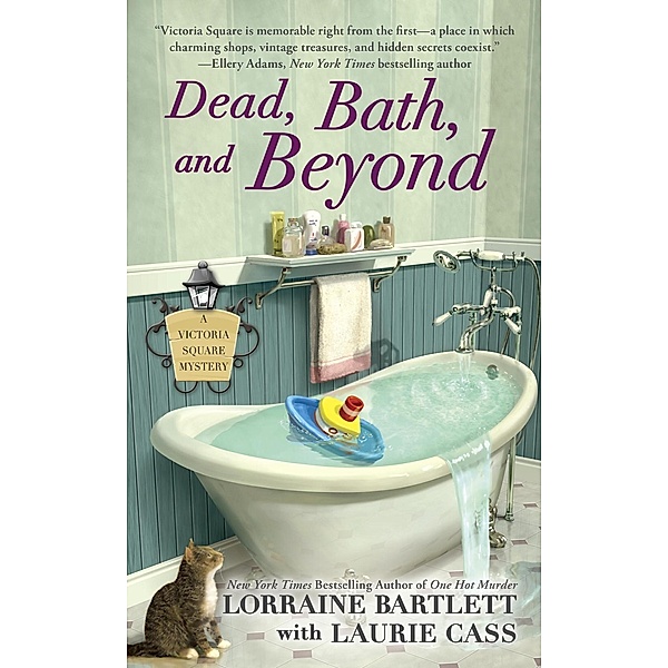 Dead, Bath, and Beyond / Victoria Square Mystery Bd.4, Lorraine Bartlett, Laurie Cass