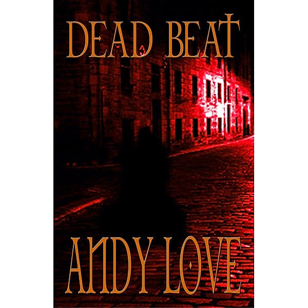 Dead Beat, Andy Love