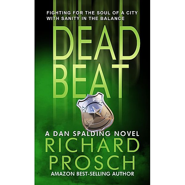 Dead Beat (Dan Spalding Thriller, #5) / Dan Spalding Thriller, Richard Prosch