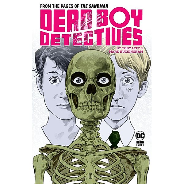 Dead Boy Detectives by Toby Litt & Mark Buckingham, Toby Litt