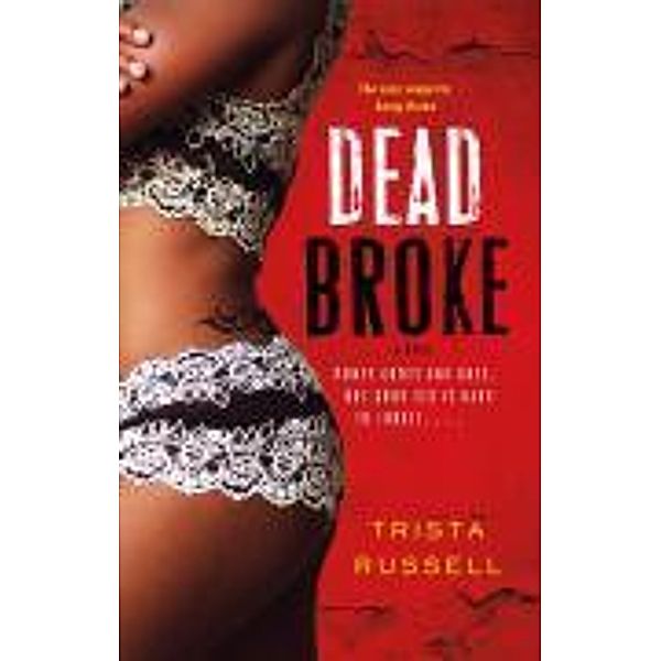 Dead Broke, Trista Russell