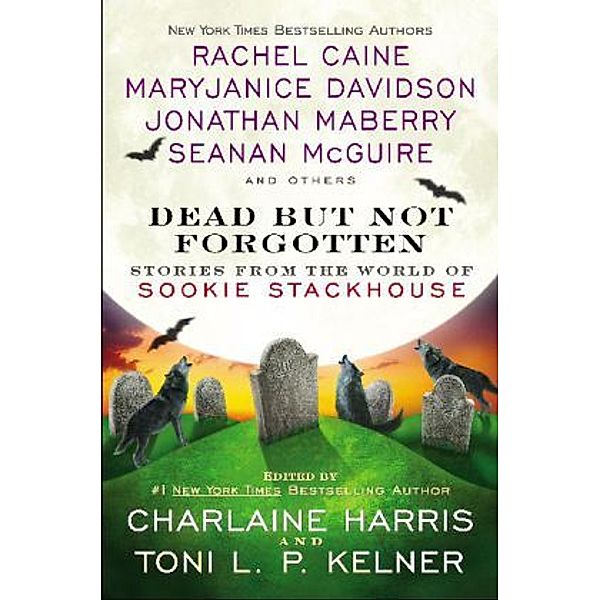 Dead But Not Forgotten, Charlaine Harris, Toni L. P. Kelner