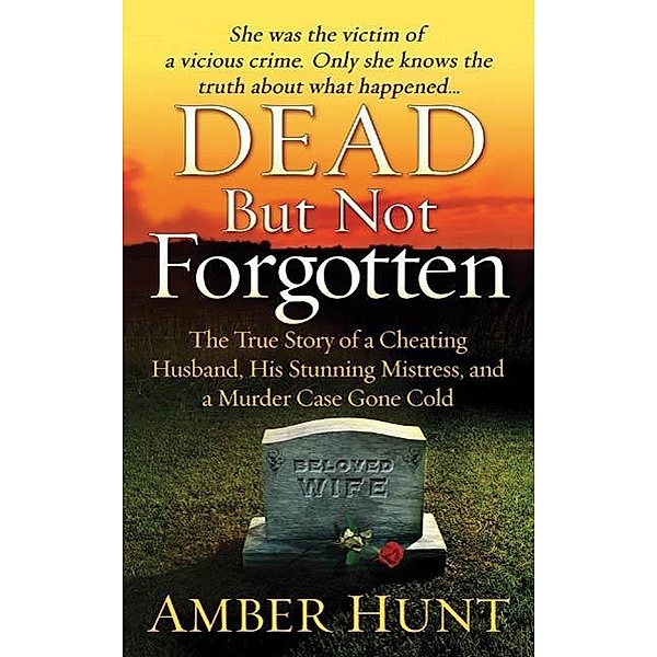 Dead But Not Forgotten, Amber Hunt