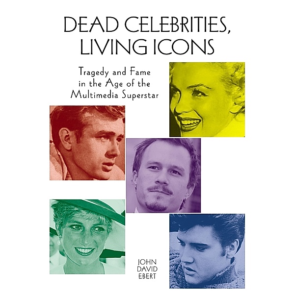Dead Celebrities, Living Icons, John David Ebert