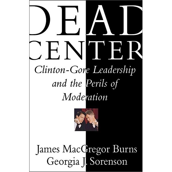 Dead Center, James MacGregor Burns, Georgia Jones Sorenson