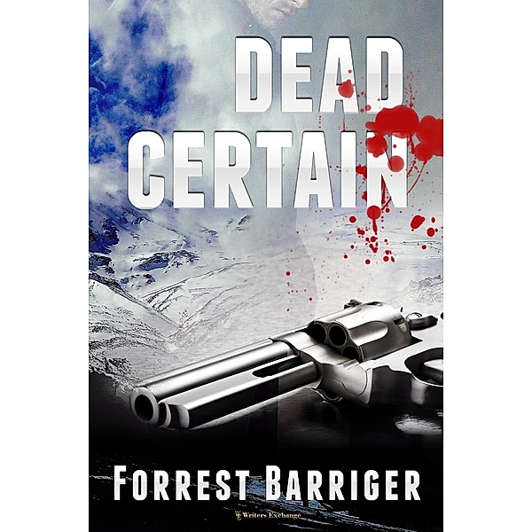 Dead Certain, Forrest Barriger