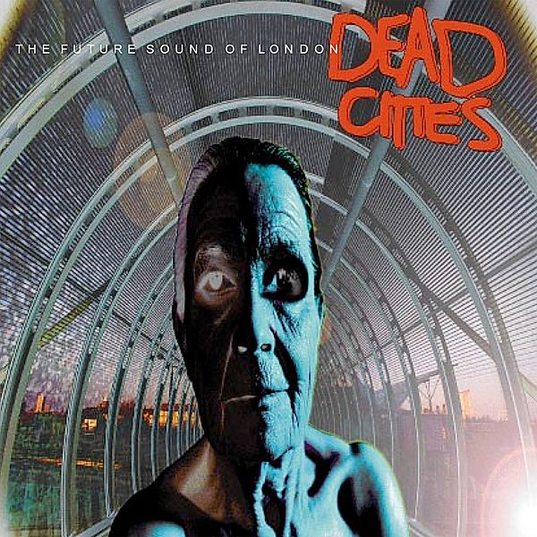 Dead Cities, Future Sound Of London