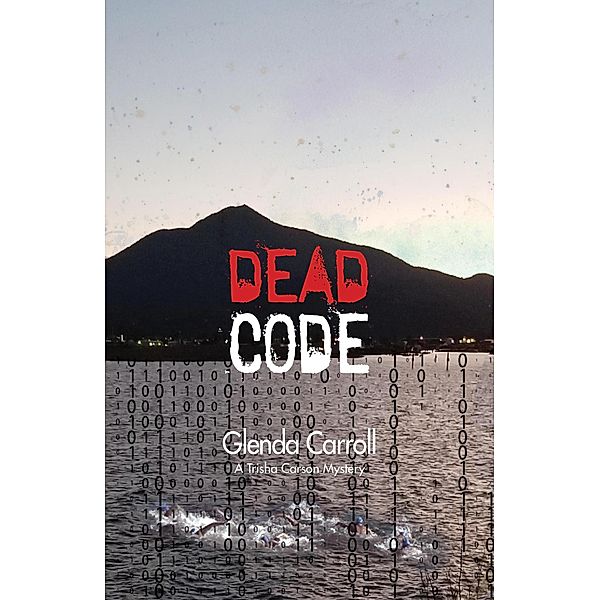 Dead Code (Trisha Carson Mysteries, #3) / Trisha Carson Mysteries, Glenda Carroll