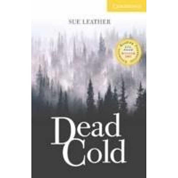 Dead Cold Level 2 Elementary/Lower Intermediate / Cambridge English Readers, Sue Leather
