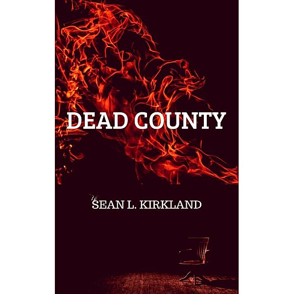 Dead County, Sean L. Kirkland