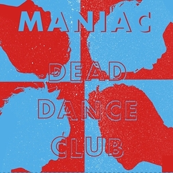 Dead Dance Club (Vinyl), Maniac