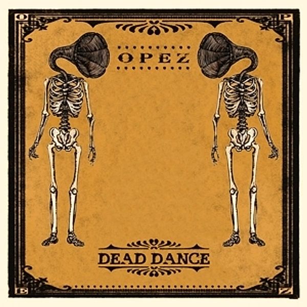 Dead Dance (Vinyl), Opez