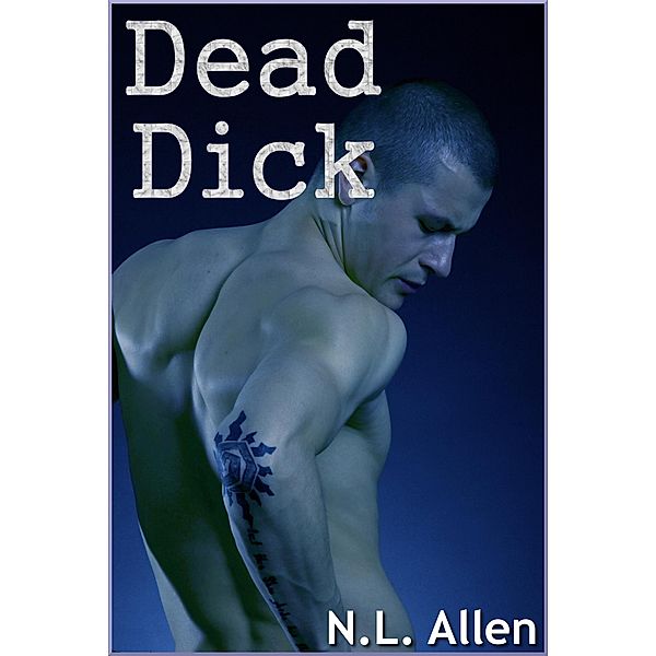 Dead Dick (zombie sex erotica), N. L. Allen