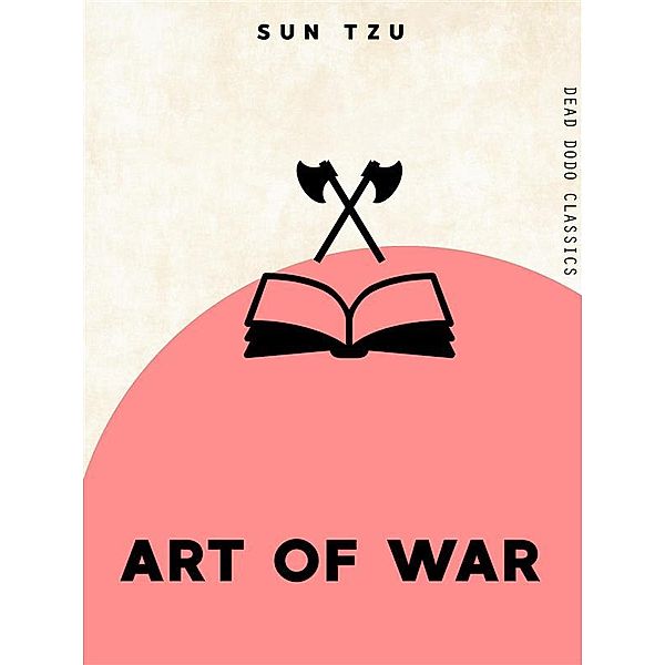 Dead Dodo Classics: Art of War, Sun Tzu